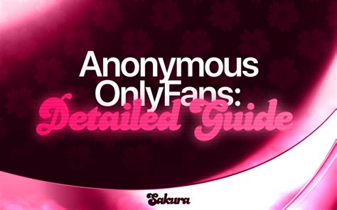 how to get subscribers on onlyfans anonymously|The Ultimate Guide to Staying Anonymous on OnlyFans:。